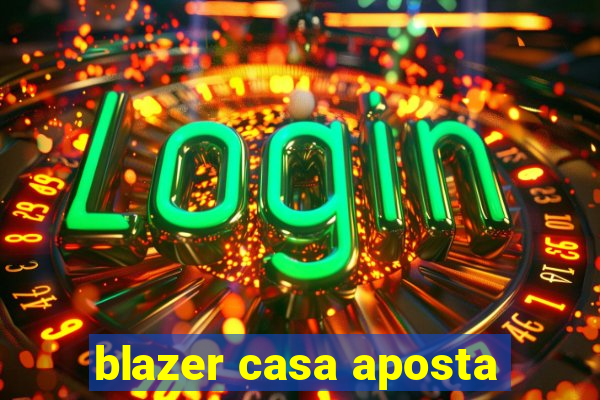 blazer casa aposta